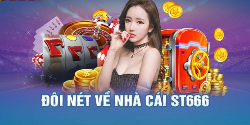 Giới thiệu sân chơi st666 uy tín toàn cầu 