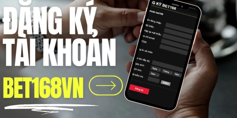 Các bước để đăng ký tài khoản game bet168vn